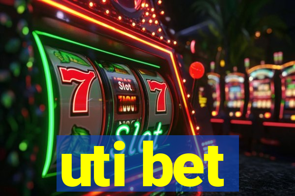 uti bet